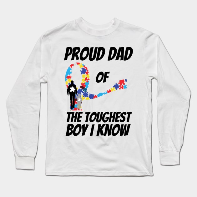 Proud Dad Of The Toughest Boy I Know Long Sleeve T-Shirt by JustBeSatisfied